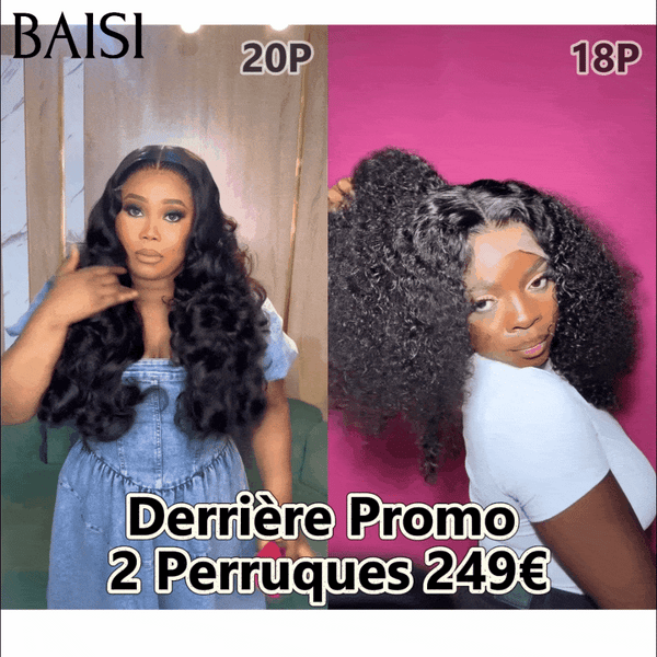 BAISI 2 Perruques 249€ Noir 13X4 et T part lace en 100% vrais cheveux humains
