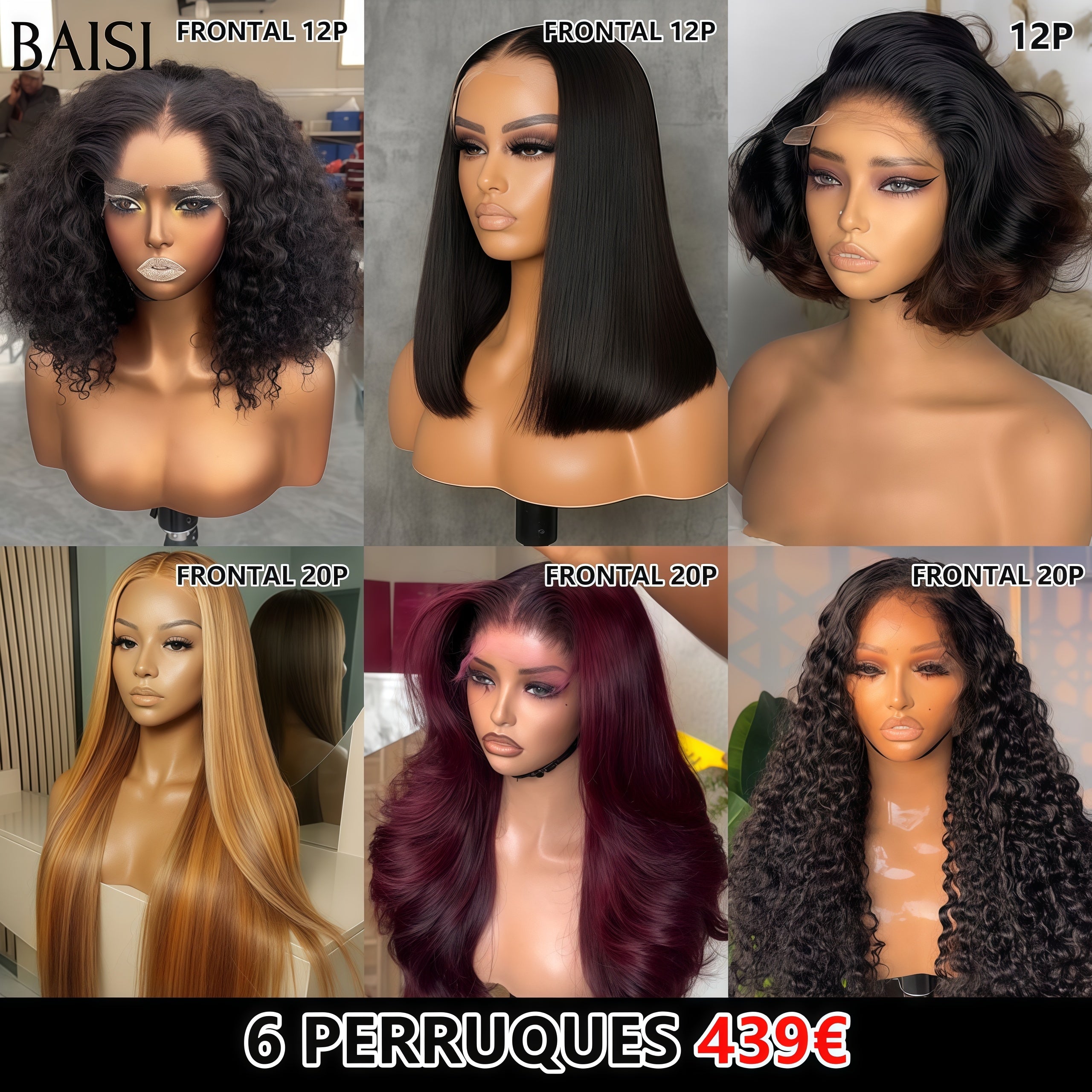 BAISI 6 Perruques 439€ PRIX en promo en 100% vrais cheveux humains, Code: FR20