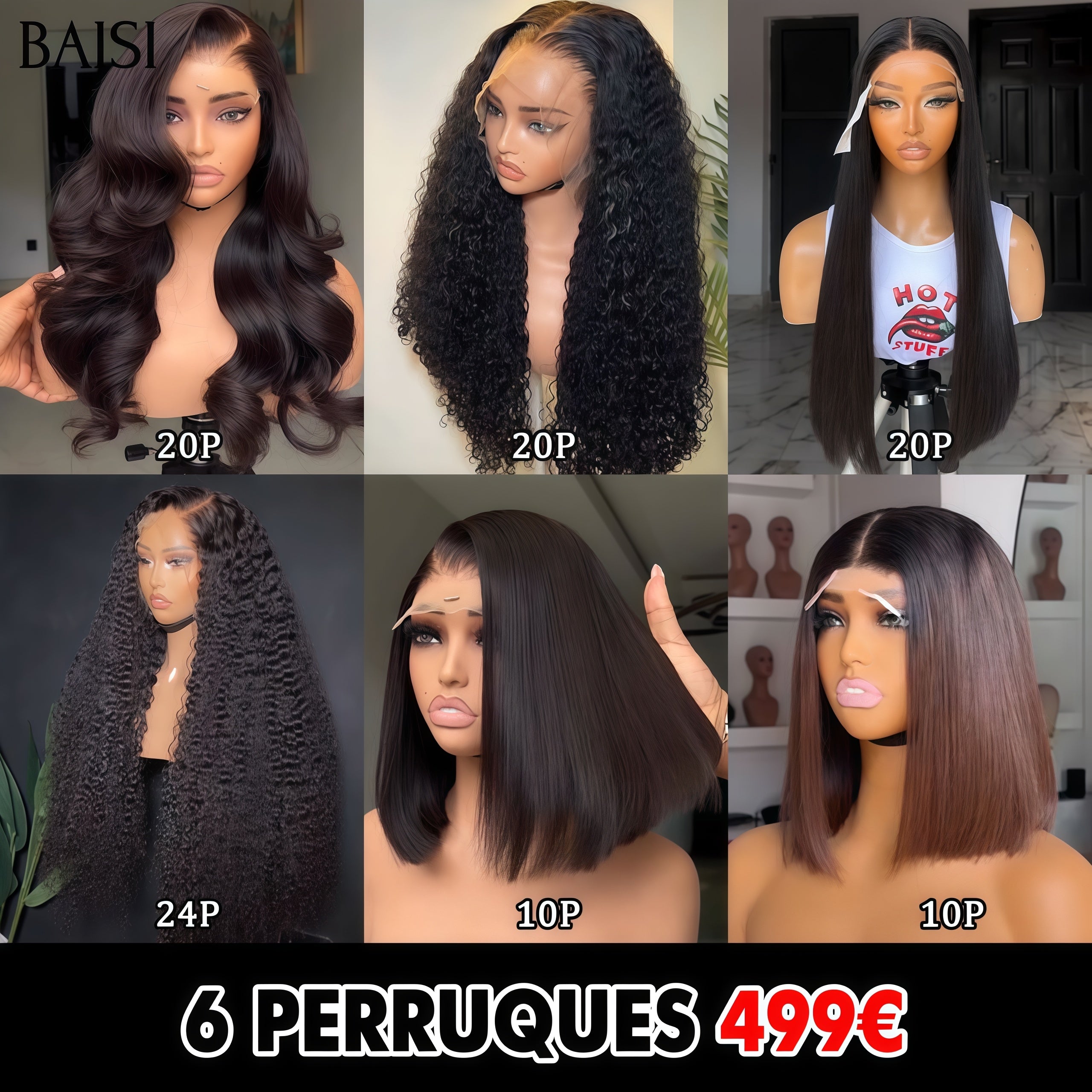 BAISI 6 perruques 499€ 6 types de perruques différents Lisse et curly et Body wave en 100% cheveux humains