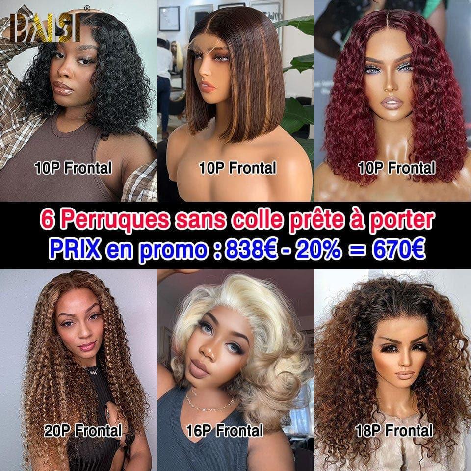 BAISI 6 Perruques sans colle prête à porter 670€ PRIX en promo en 100% vrais cheveux humains, Code: FR20