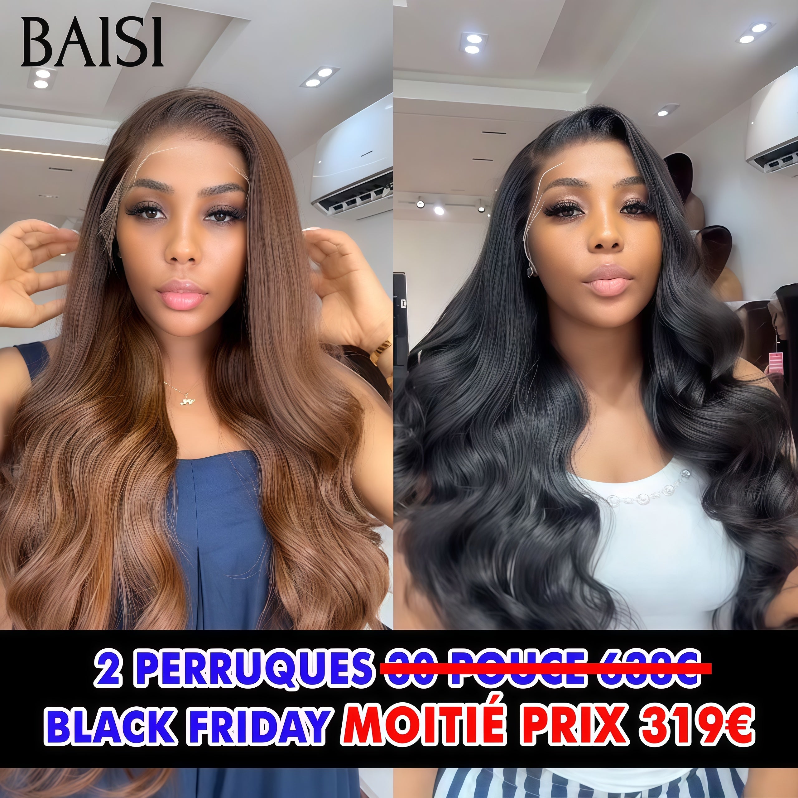 BAISI BLACK FRIDAY 2 Perruques 30 pouce 319€ moitié prix 13x4 lace frontal Body wave en couleur Marron et NOIR en 100% cheveux humains